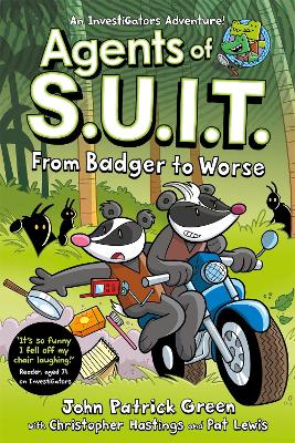 Agents of S.U.I.T.: From Badger to Worse: A Laugh-Out-Loud Comic Book Adventure! by John Patrick Green
