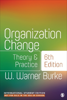 Organization Change - International Student Edition: Theory and Practice by W. Warner Burke