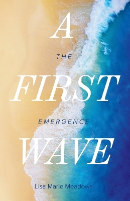 A First Wave: The Emergence book