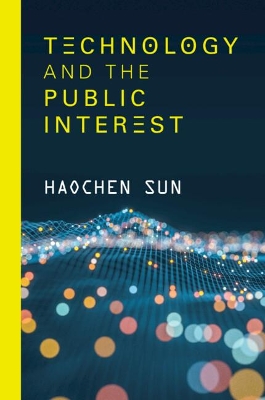 Technology and the Public Interest by Haochen Sun