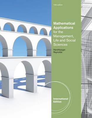 Mathematical Applications for the Management, Life, and Social Sciences, International Edition by Ronald Harshbarger