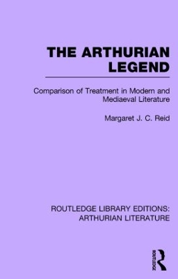 The Arthurian Legend by Margaret J. C. Reid