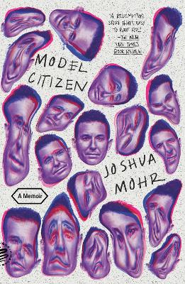 Model Citizen: A Memoir by Joshua Mohr