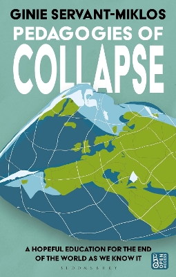 Pedagogies of Collapse: A Hopeful Education for The End of The World as We Know It book