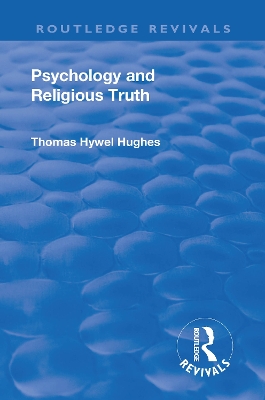 Revival: Psychology and Religious Truth (1942) by Thomas Hywel Hughes