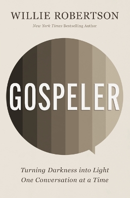 Gospeler: Turning Darkness into Light One Conversation at a Time book