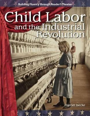 Child Labor and the Industrial Revolution book