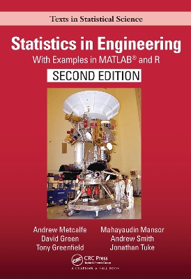 Statistics in Engineering: With Examples in MATLAB® and R, Second Edition book