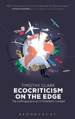 Ecocriticism on the Edge by Professor Timothy Clark