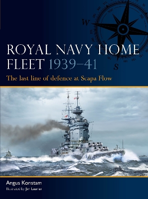 Royal Navy Home Fleet 1939–41: The last line of defence at Scapa Flow book