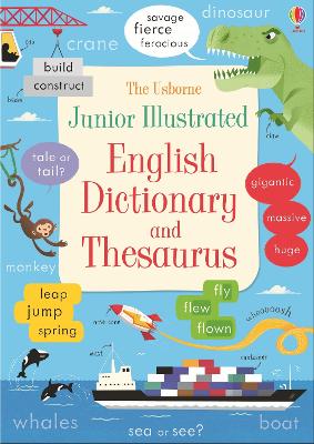 Junior Illustrated English Dictionary and Thesaurus by Felicity Brooks