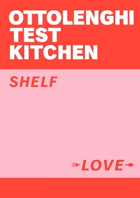 Ottolenghi Test Kitchen: Shelf Love book
