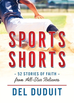 Sports Shorts: 52 Stories of Faith from All-Star Believers book