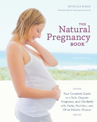 Natural Pregnancy Book, Third Edition book