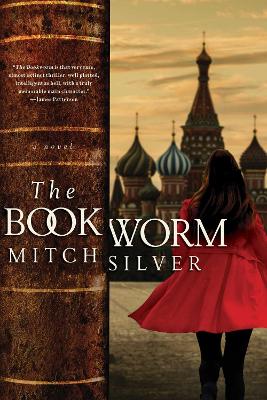 The The Bookworm: A Novel by Mitch Silver