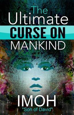 The Ultimate Curse On Mankind book