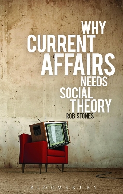 Why Current Affairs Needs Social Theory book