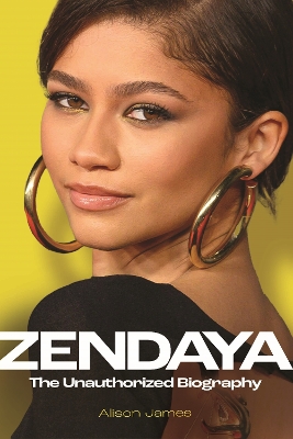 Zendaya: The Unauthorized Biography book
