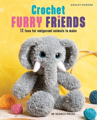 Crochet Furry Friends: 12 Faux Fur Amigurumi Animals to Make book