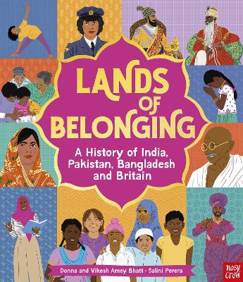Lands of Belonging: A History of India, Pakistan, Bangladesh and Britain by Donna Amey Bhatt