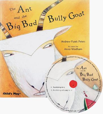 The The Ant and the Big Bad Bully Goat by Andrew Fusek Peters