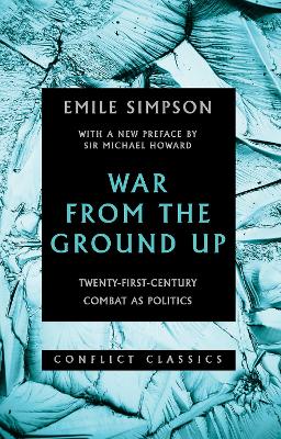 War from the Ground Up by Emile Simpson