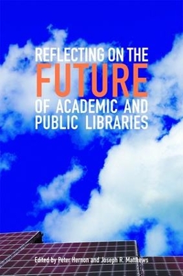 Reflecting on the Future of Academic and Public Libraries book
