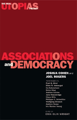 Associations and Democracy: The Real Utopias Project, Vol. 1 by Erik Olin Wright