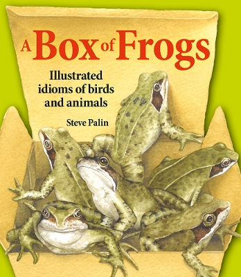 A Box of Frogs: Illustrated idioms of birds and animals book