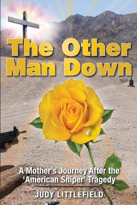 The Other Man Down: A Mother's Journey After the 'American Sniper' Tragedy. book