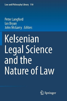 Kelsenian Legal Science and the Nature of Law by Peter Langford