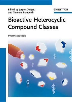 Bioactive Heterocyclic Compound Classes: Pharmaceuticals by Clemens Lamberth