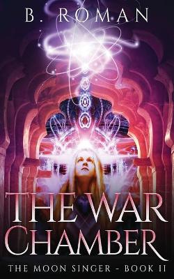 The War Chamber by B Roman