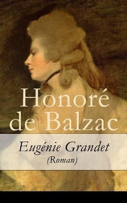 Eugenie Grandet (Roman) - Vollstandige Deutsche Ausgabe book