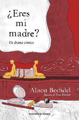 ¿Eres mi madre? Un drama cómico / Are You My Mother? A Comic Drama book