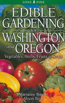 Edible Gardening for Washington and Oregon book