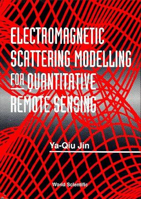 Electromagnetic Scattering Modelling For Quantitative Remote Sensing book