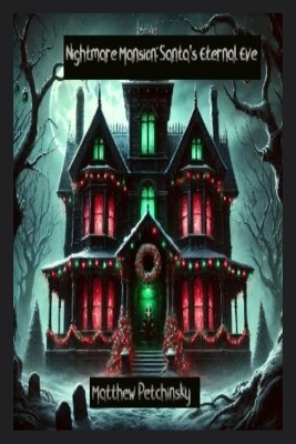 Nightmare Mansion: Santa's Eternal Eve book