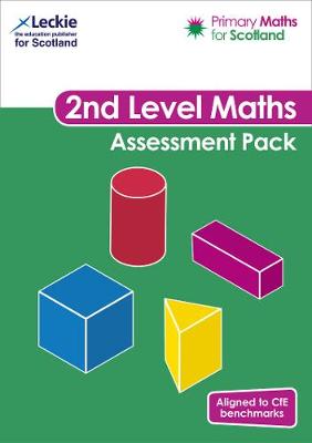 Second Level Assessment Pack: For Curriculum for Excellence Primary Maths (Primary Maths for Scotland) book