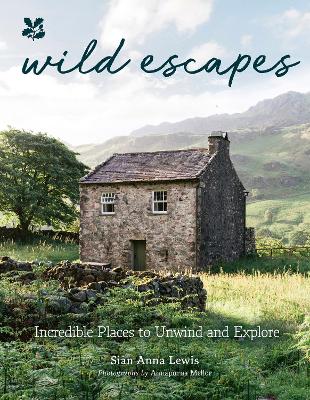 Wild Escapes: Incredible Places to Unwind and Explore (National Trust) book