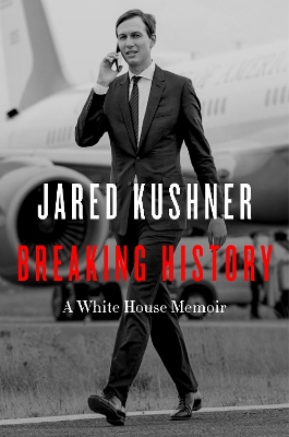 Breaking History: A White House Memoir book