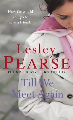 Till We Meet Again by Lesley Pearse