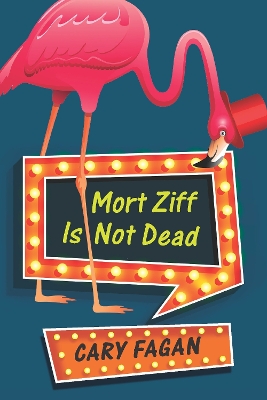 Mort Ziff Is Not Dead by Cary Fagan