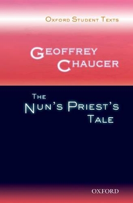 Oxford Student Texts: Geoffrey Chaucer: The Nun's Priest's Tale book