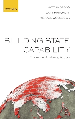 Building State Capability: Evidence, Analysis, Action book