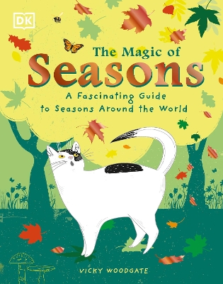 The Magic of Seasons: A Fascinating Guide to Seasons Around the World book