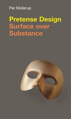 Pretense Design: Surface Over Substance book