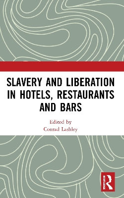 Slavery and Liberation in Hotels, Restaurants and Bars by Conrad Lashley