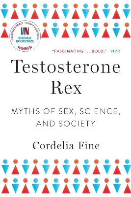 Testosterone Rex by Cordelia Fine