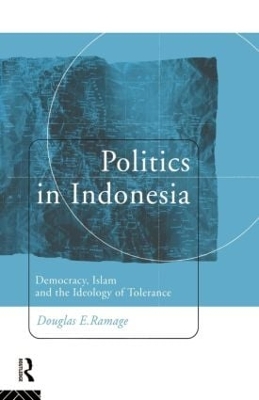 Politics in Indonesia by Douglas E. Ramage